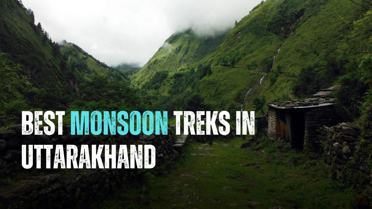 Best monsoon treks in Uttarakhand