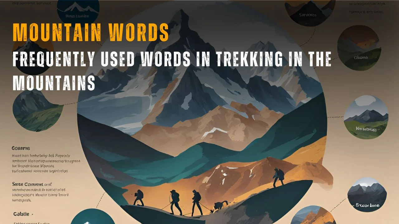 mountain words related to trekking and climbing