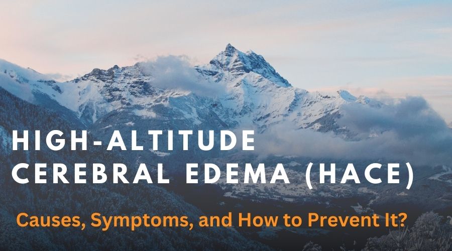 High-Altitude Cerebral Edema (HACE)