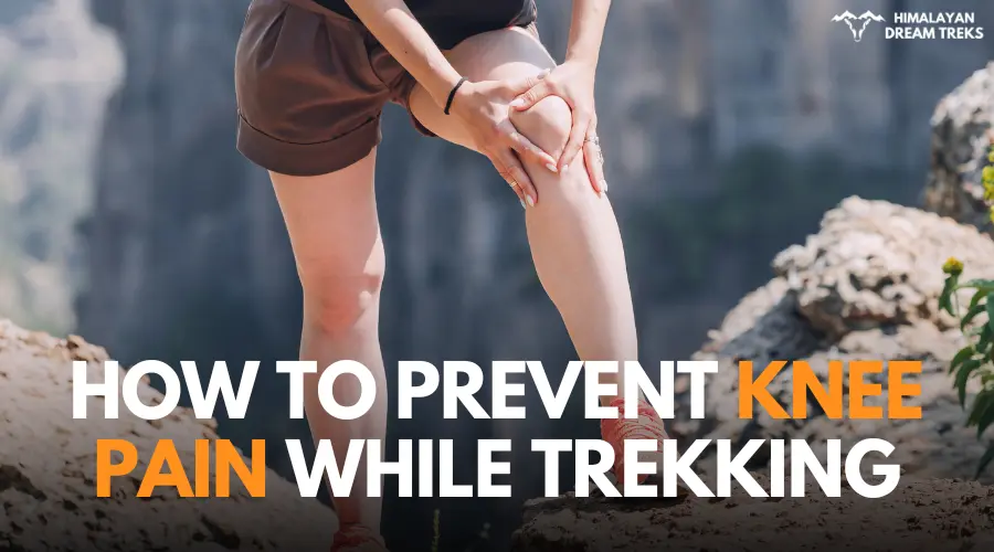 Tips to prevent knee pain while trekking