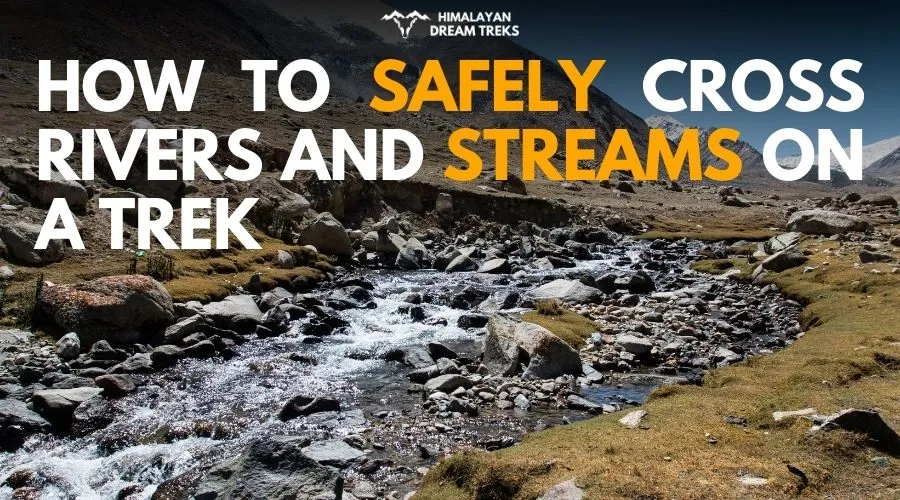 safely cross rivers during treks