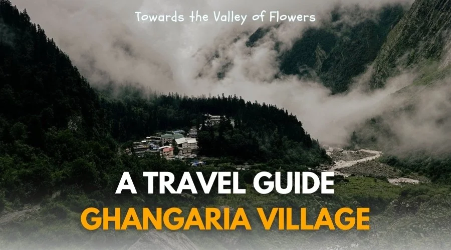 Ghangaria Village is the basecamp of Valley of Flowers