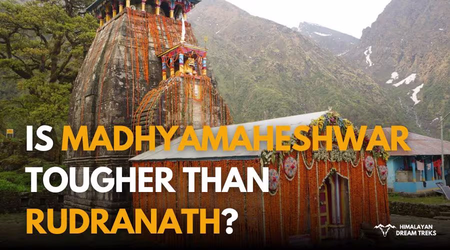 Is Madhyamaheshwar Tougher than Rudranath