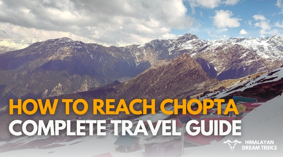 guide to reach Chopta, a travel guide