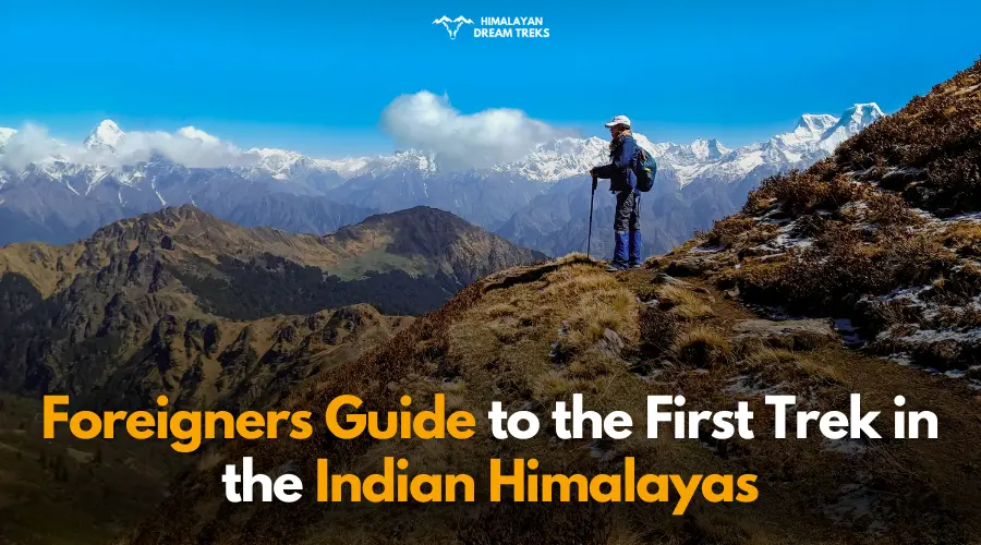 Foreigners Guide to the First Trek in the Indian Himalayas