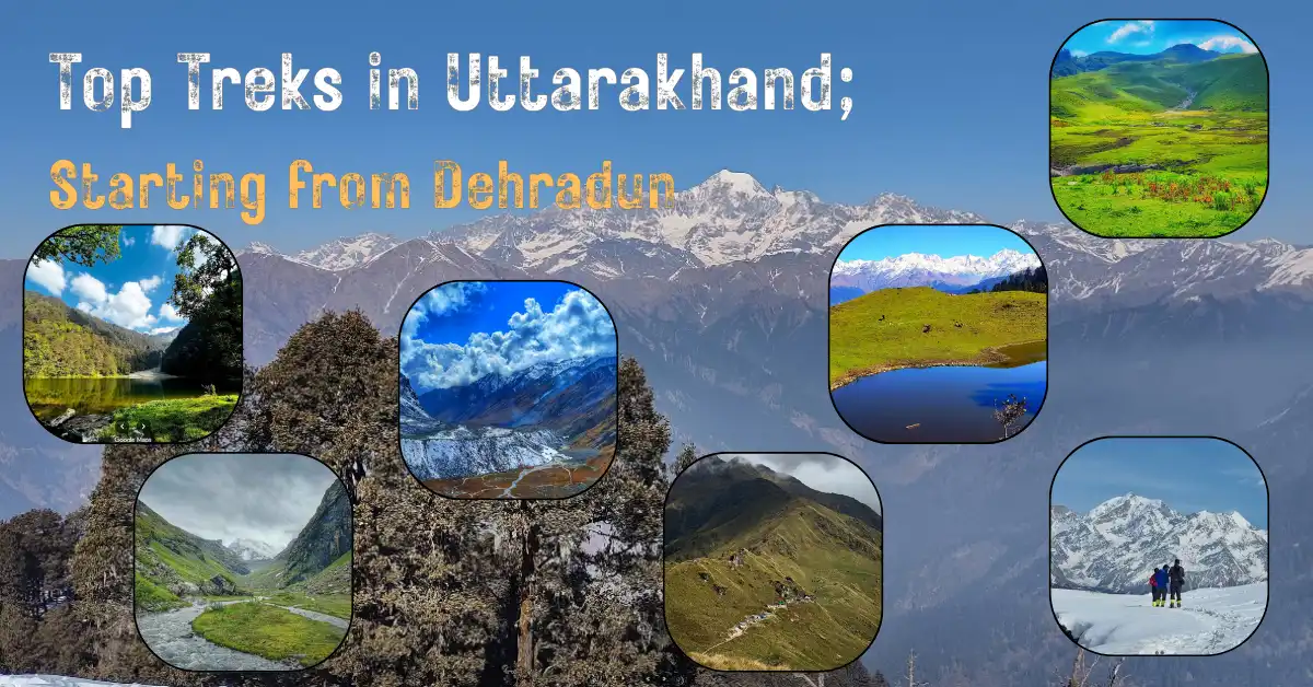 Treks in Uttarakhand starting from Dehradun
