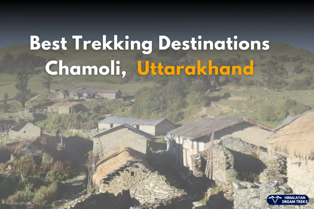 trekking destinations in chamoli uttarakhand