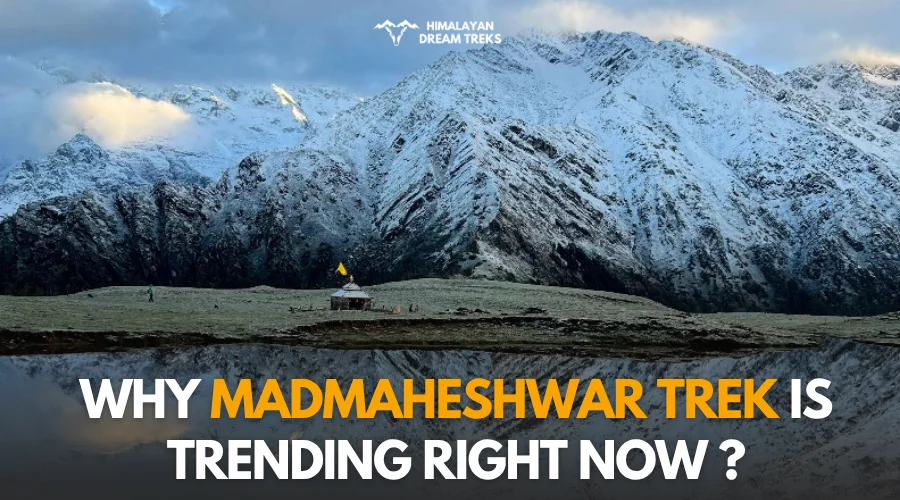 Why madmaheshwar trek trending now